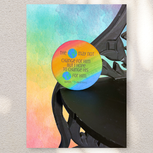 The World May Not Change For Him Rainbow | Autism Awareness Pin