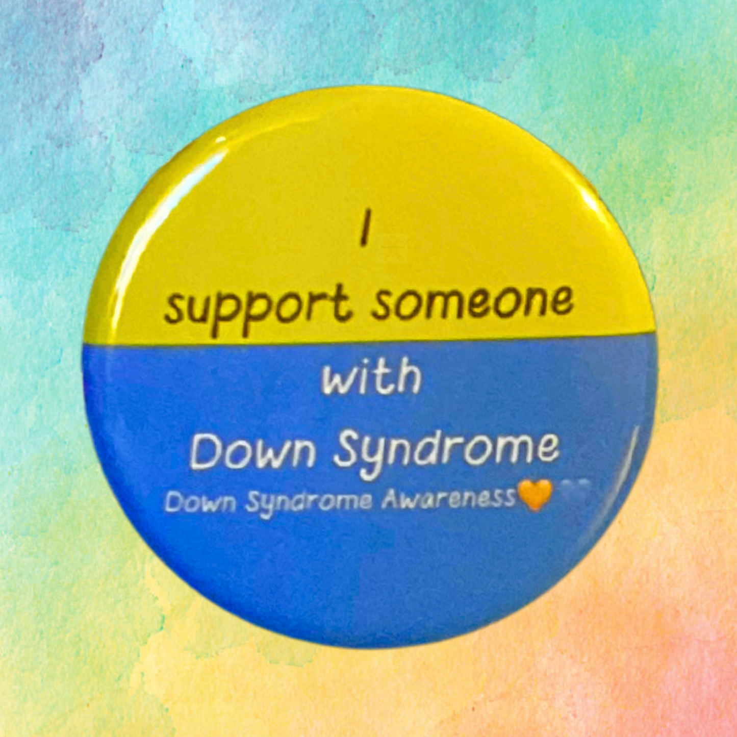 I Support Someone With Down Syndrome | Down Syndrome Awareness