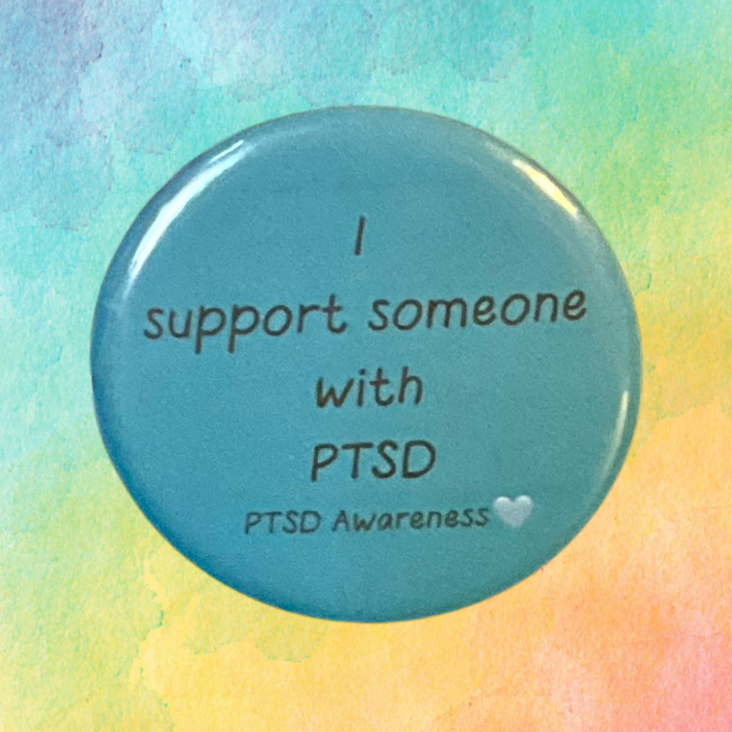 I Support Someone With PTSD | PTSD Awareness