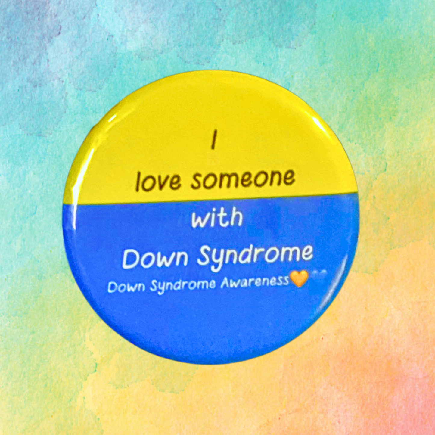 I Love Someone With Down Syndrome | Down Syndrome Awareness Pin