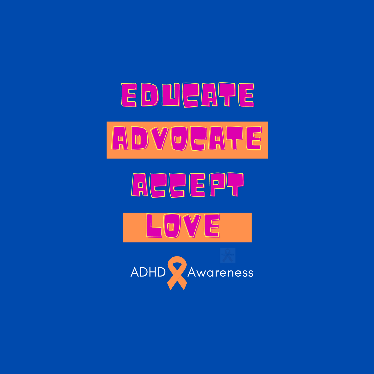 Educate, Advocate, Accept & Love | ADHD Awareness Pin