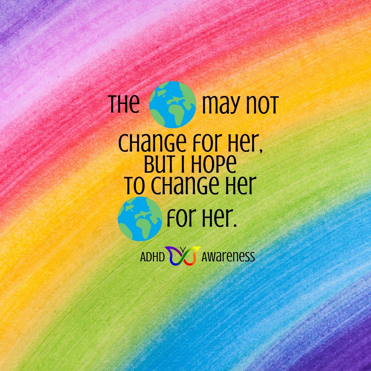 The World May Not Change For Her Rainbow | ADHD Awareness Pin