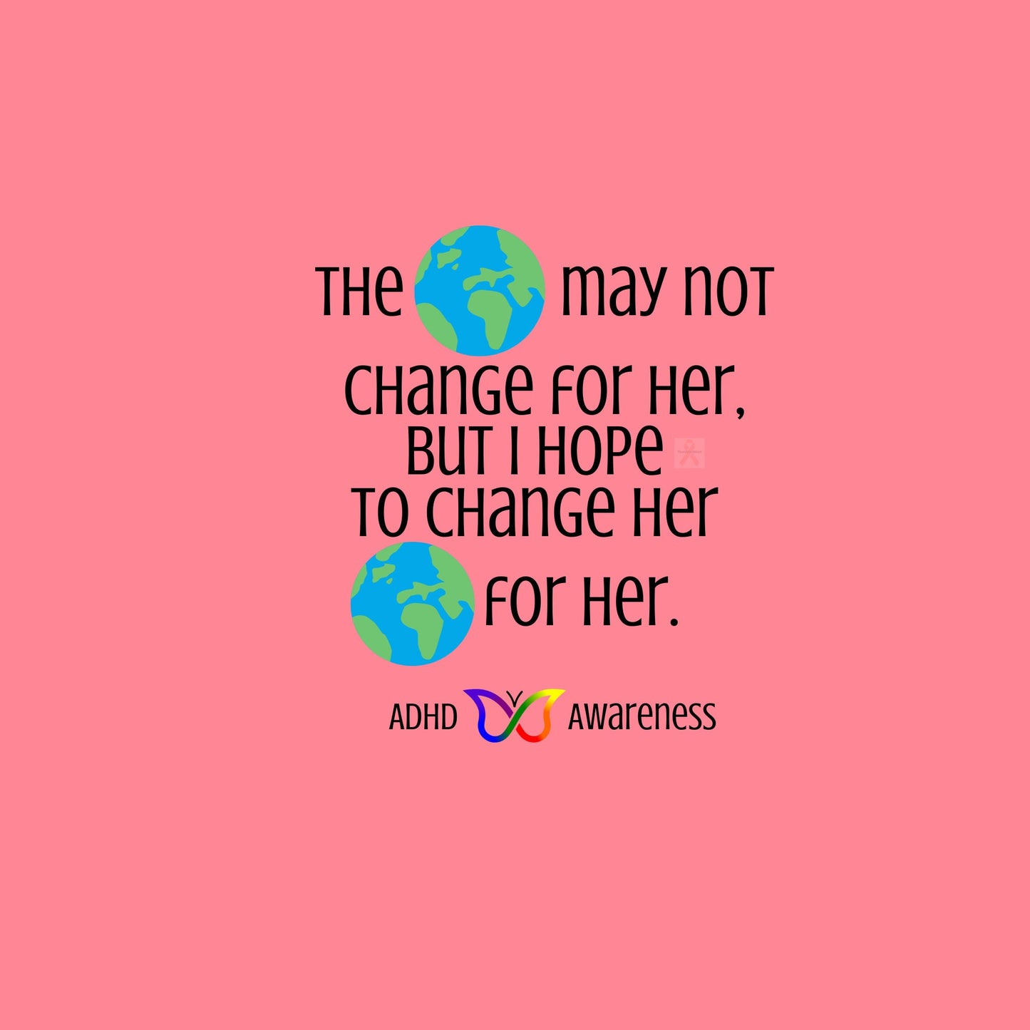 The World May Not Change For Her | ADHD Awareness Pin