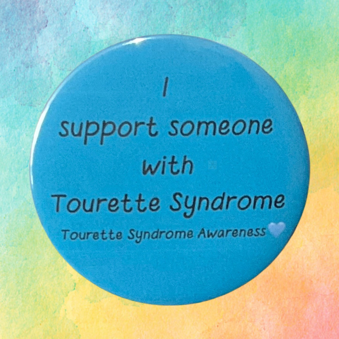 I Support Someone With Tourette Syndrome | Tourette Syndrome Awareness Pin