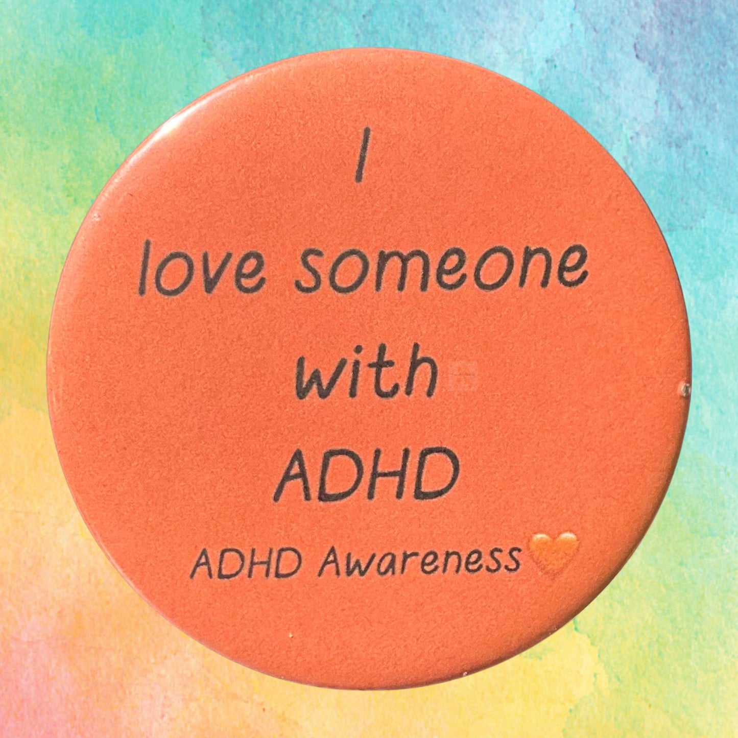 I Love Someone With ADHD | ADHD Awareness Pin