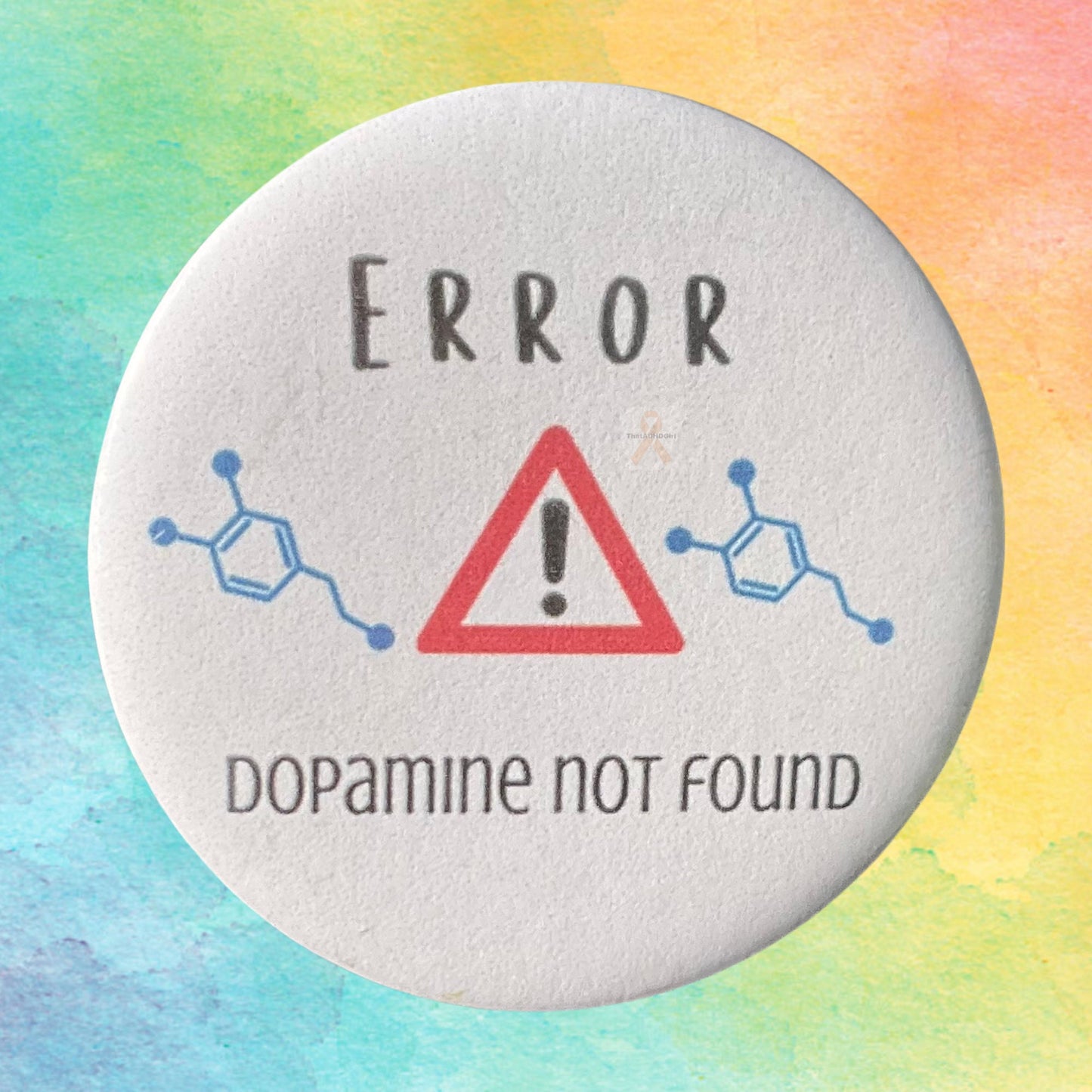 Error: Dopamine Not Found | ADHD Awareness Pin