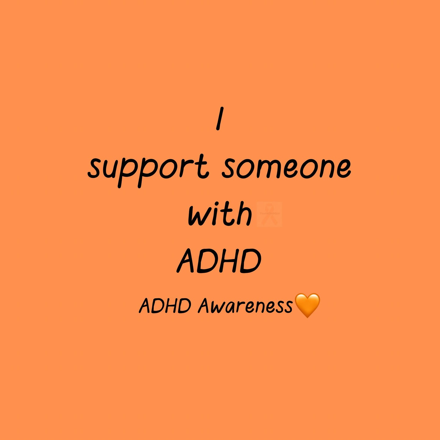 I Support Someone With ADHD | ADHD Awareness