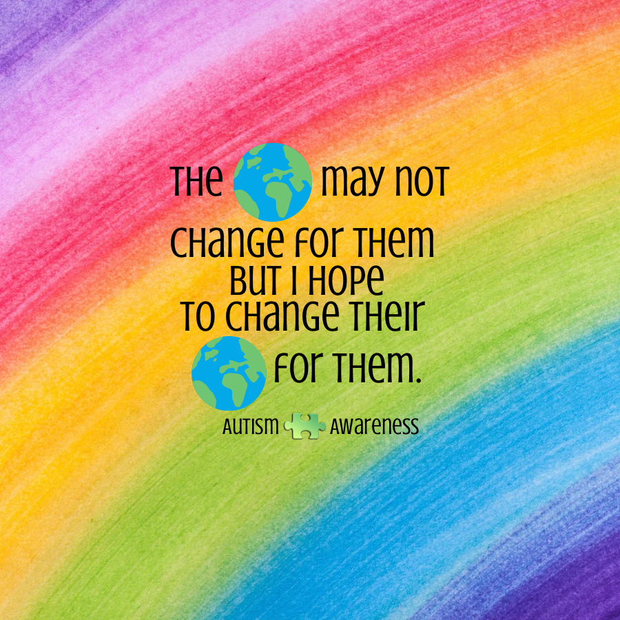 The World May Not Change For Them Rainbow | Autism Awareness Pin